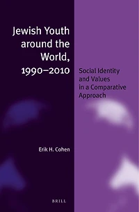 Jewish Youth around the World, 1990-2010: Social Identity and Values a Comparative Approach