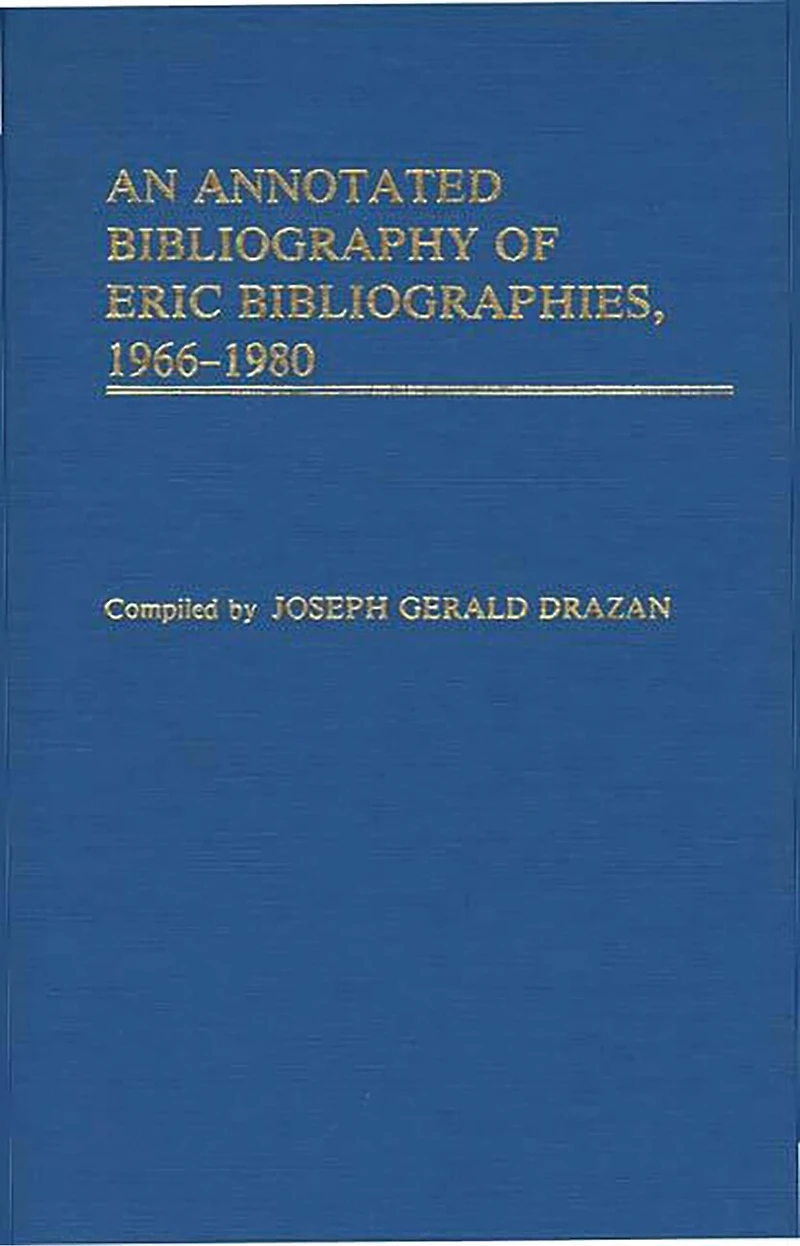 An Annotated Bibliography of ERIC Bibliographies, 1966-1980