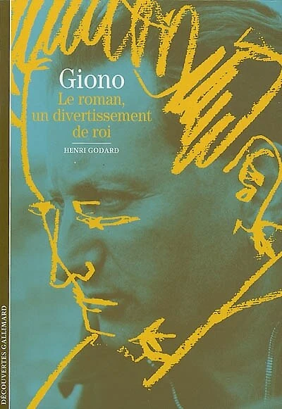 Giono : le roman, un divertissement de roi: le roman, un divertissement de roi