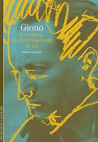Giono : le roman, un divertissement de roi: le roman, un divertissement de roi