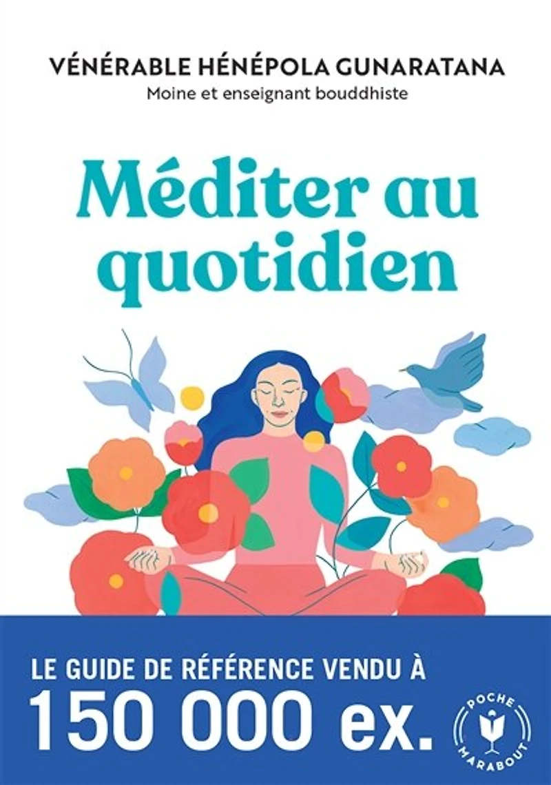 Méditer au quotidien: une pratique simple du bouddhisme
