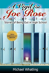 A Vigil for Joe Rose: Stories of Being Out in High School