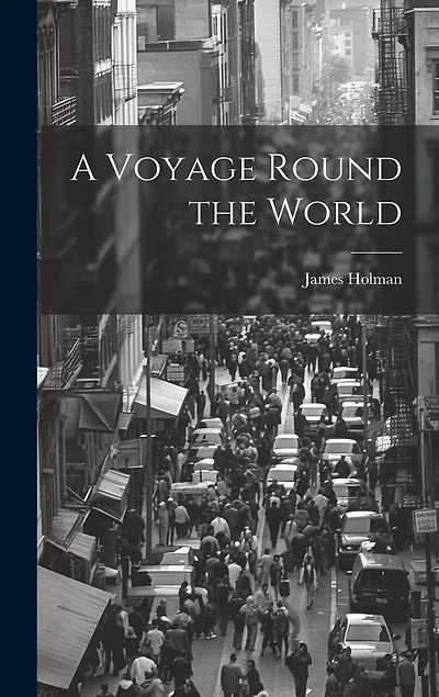 A Voyage Round the World