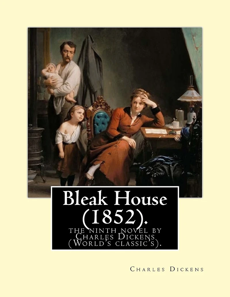Bleak House (1852). By: Charles Dickens: the ninth novel by Charles Dickens (World's classic's).Bleak House is one of Charles Dickens's major novels, first published as a serial between March 1852 and September 1853.