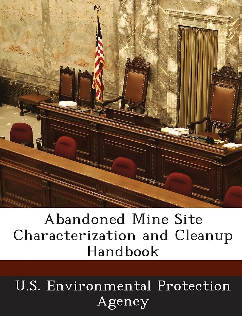 Abandoned Mine Site Characterization And Cleanup Handbook