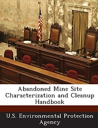 Abandoned Mine Site Characterization And Cleanup Handbook