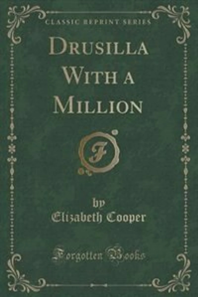 Drusilla With a Million (Classic Reprint)