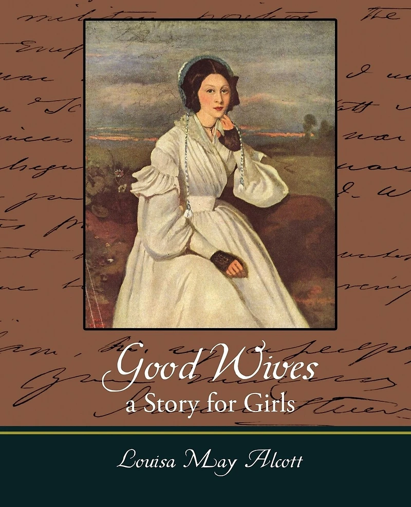 Good Wives: A Story for Girls