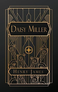 Daisy Miller: A Study in Two Parts