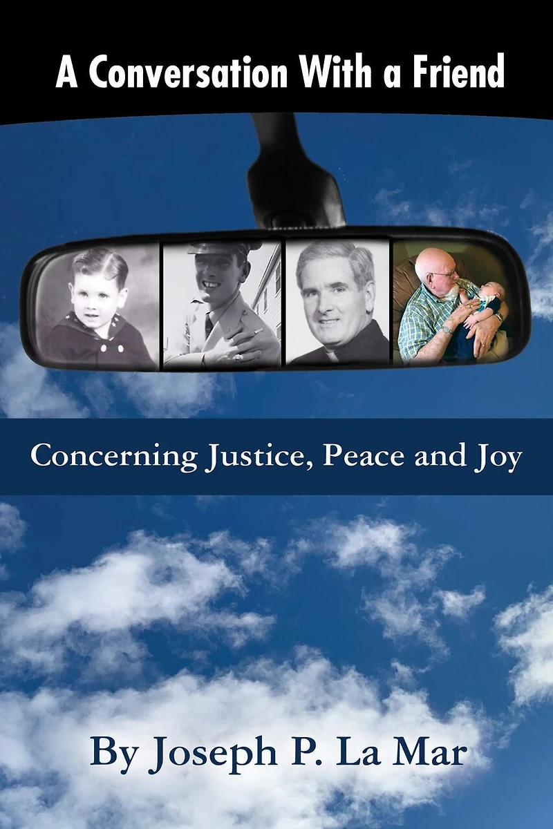 A Conversation With a Friend: Concerning Justice, Peace and Joy