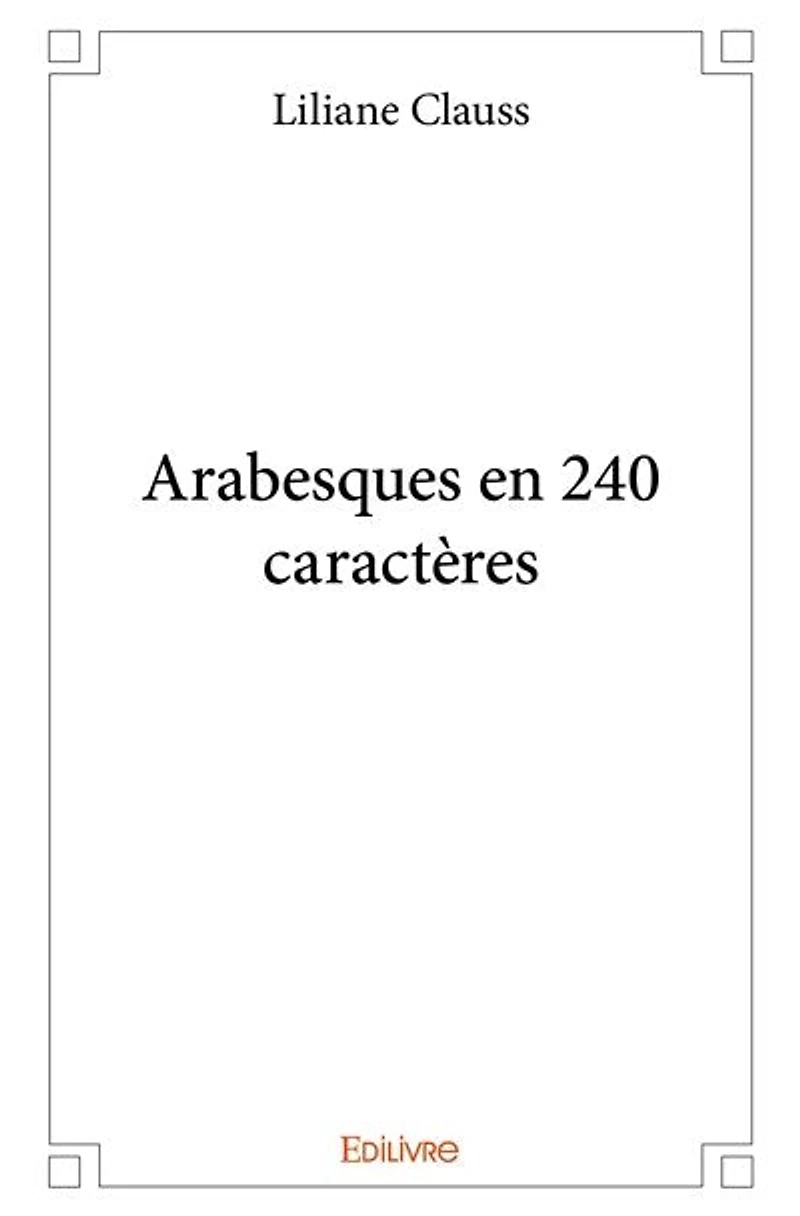 Arabesques en 240 caractères