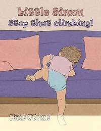 Little Simon- Stop that climbing