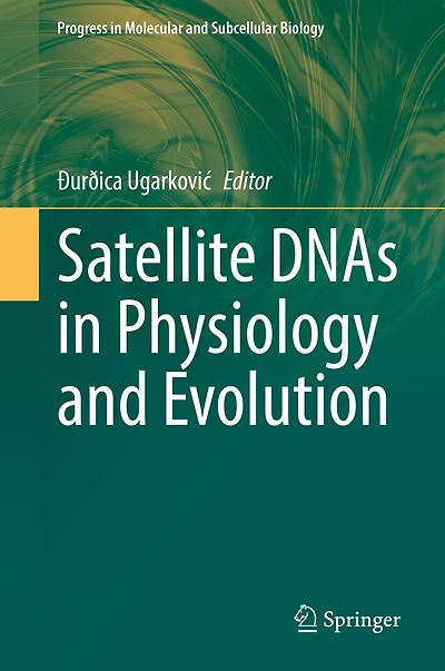 Satellite DNAs Physiology and Evolution