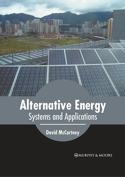 Alternative Energy: Systems And Applications