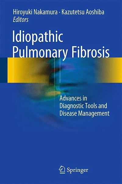 Idiopathic Pulmonary Fibrosis: Advances Diagnostic Tools And Disease Management