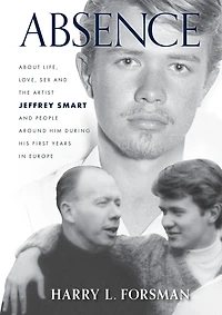 Absence: Life With Jeffrey Smart During His First Years In Europe