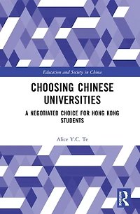 Choosing Chinese Universities: A Negotiated Choice for Hong Kong Students