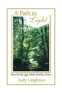 A Path to Light: How Not Make Healthy Choices