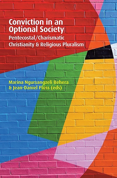 Conviction in an Optional Society: Pentecostal / Charismatic Christianity and Religious Pluralism