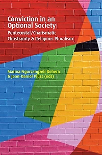 Conviction in an Optional Society: Pentecostal / Charismatic Christianity and Religious Pluralism