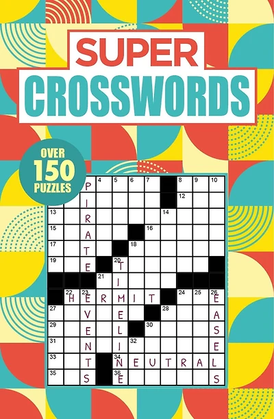Super Crosswords: Over 150 Puzzles