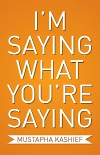 I'm Saying What You're