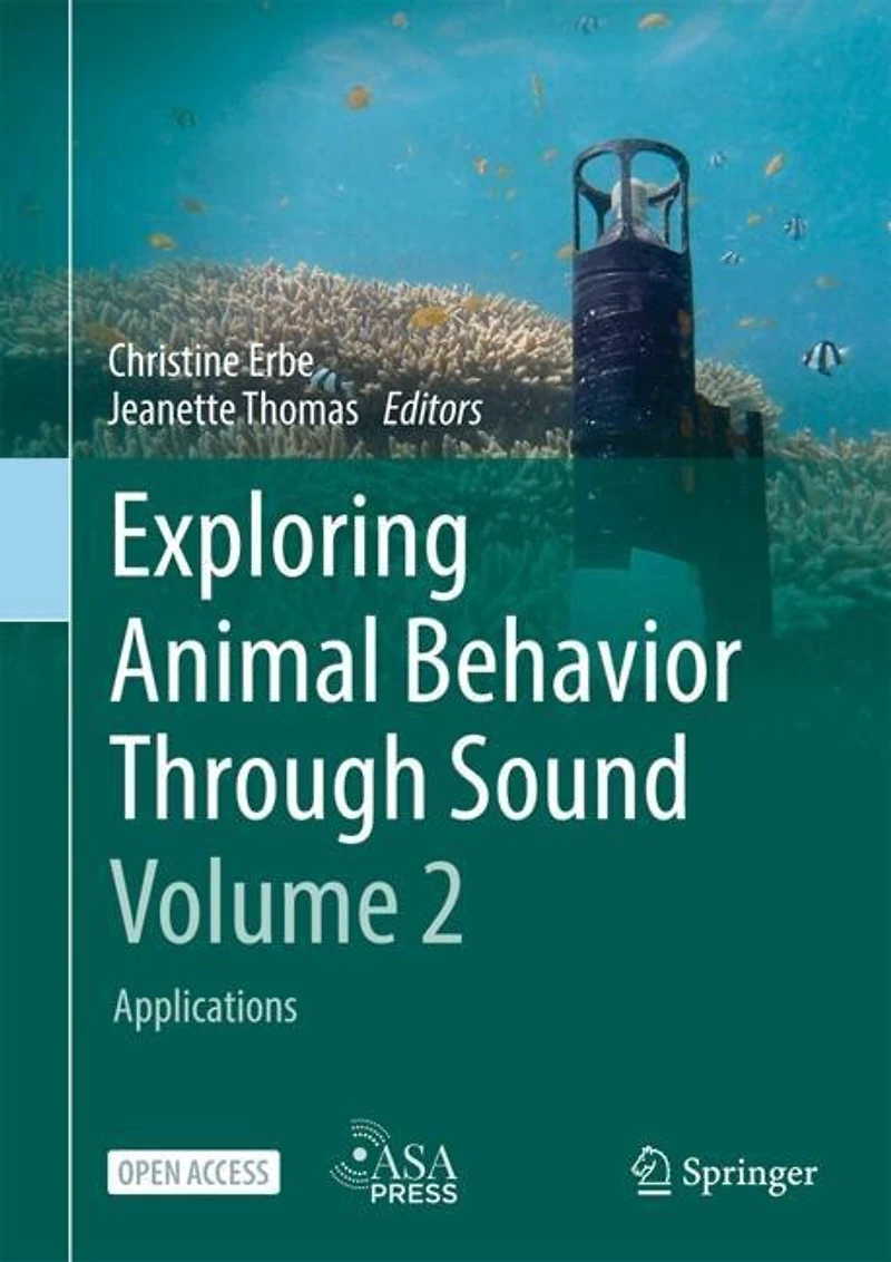 Exploring Animal Behavior Through Sound: Volume 2: Applications