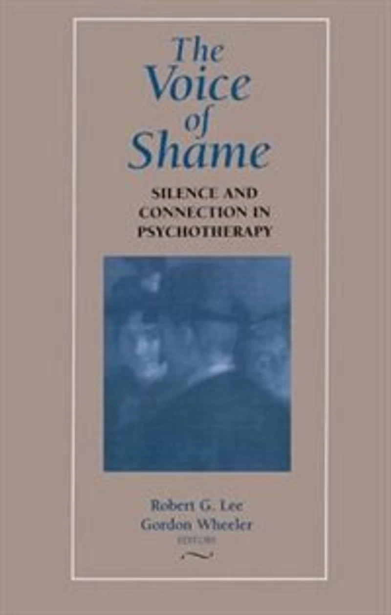 The Voice of Shame: Silence and Connection Psychotherapy