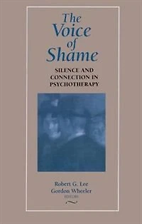 The Voice of Shame: Silence and Connection Psychotherapy