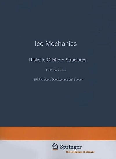 Ice Mechanics and Risks to Offshore Structures