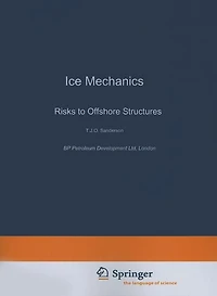 Ice Mechanics and Risks to Offshore Structures