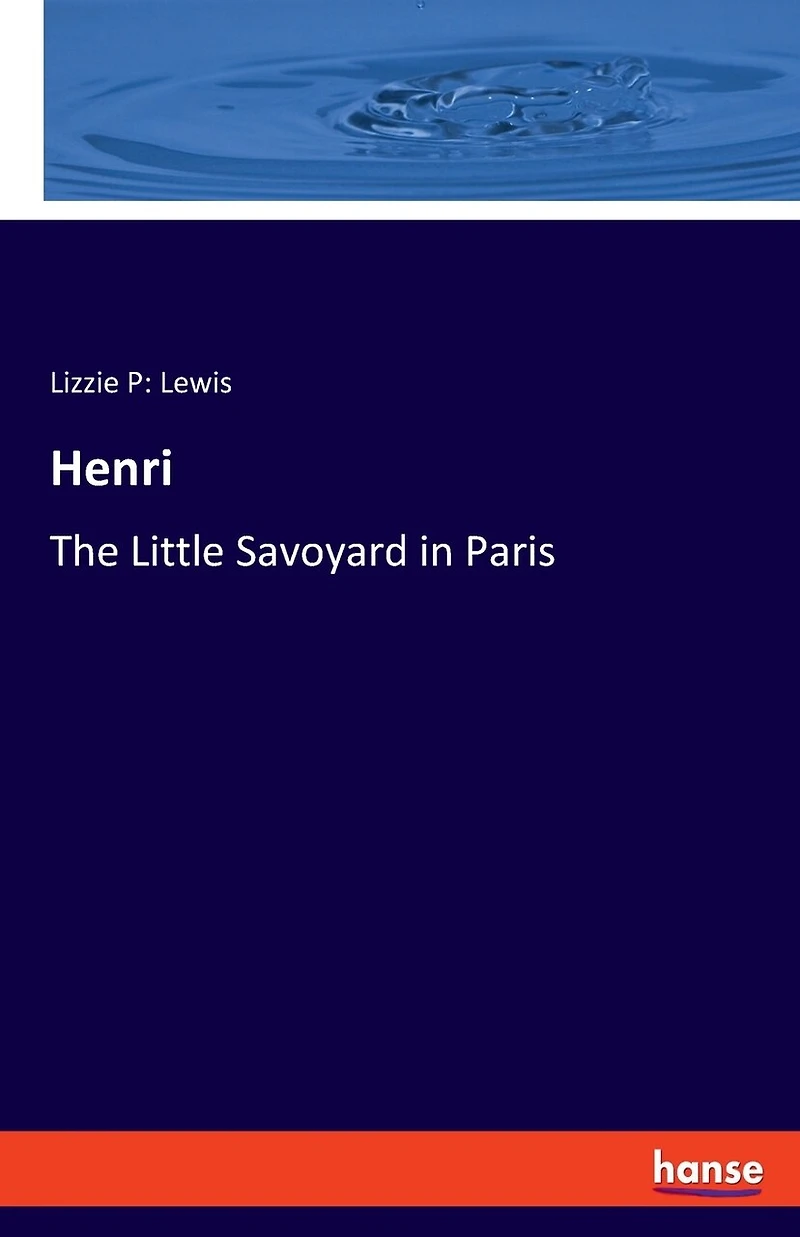 Henri: The Little Savoyard In Paris