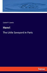 Henri: The Little Savoyard In Paris