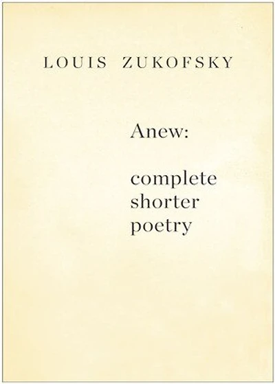 Anew: Complete Shorter Poetry