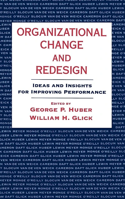 Organizational Change and Redesign: Ideas Insights for Improving Performance