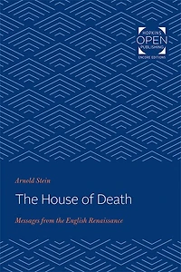 The House of Death: Messages from the English Renaissance