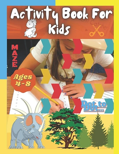 Activity Book For Kids Ages 4-8: A Fun Kid Workbook Game for Learning, Coloring, Dot To Dot Word Search, Puzzles, Math and More