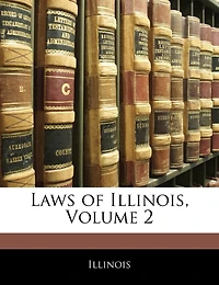 Laws of Illinois; Volume 2