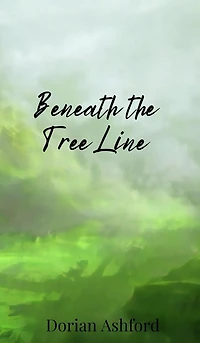 Beneath the Tree Line