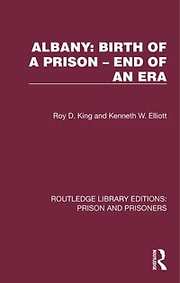 Albany: Birth of a Prison - End an Era