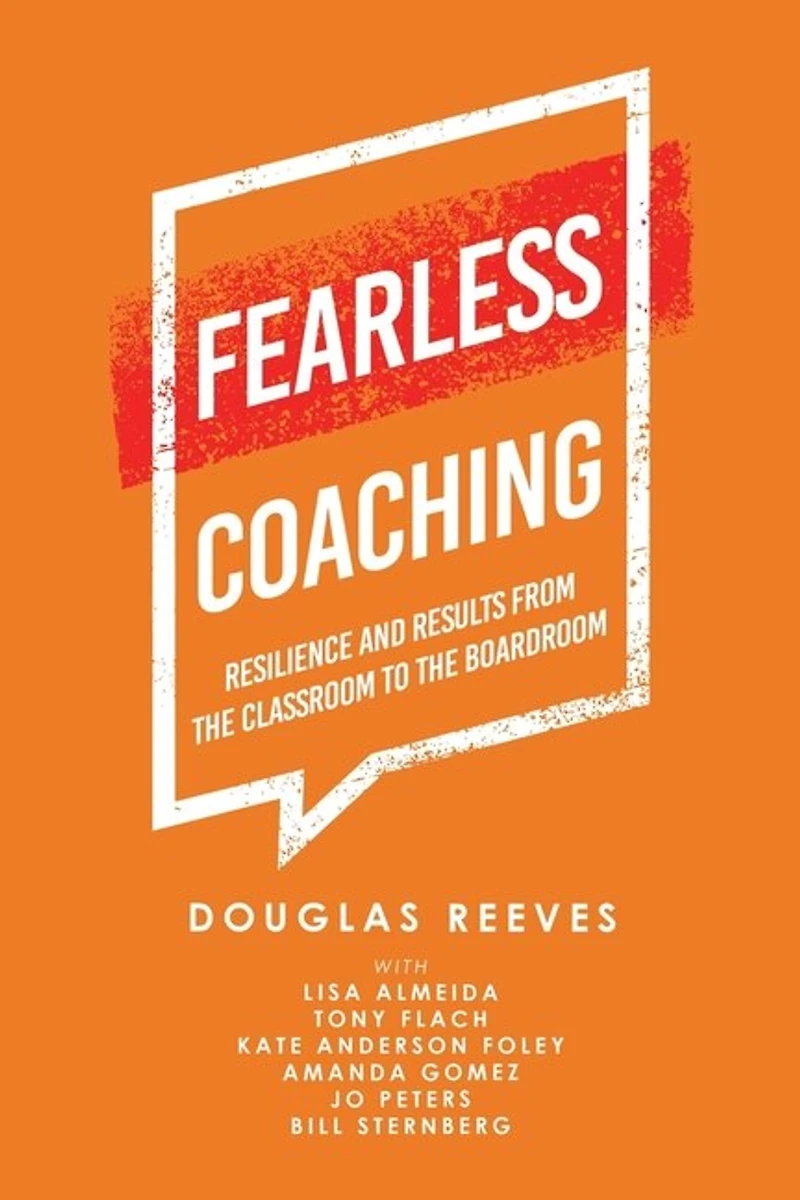Fearless Coaching: Resilience and Results from the Classroom to Boardroom
