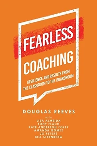 Fearless Coaching: Resilience and Results from the Classroom to Boardroom