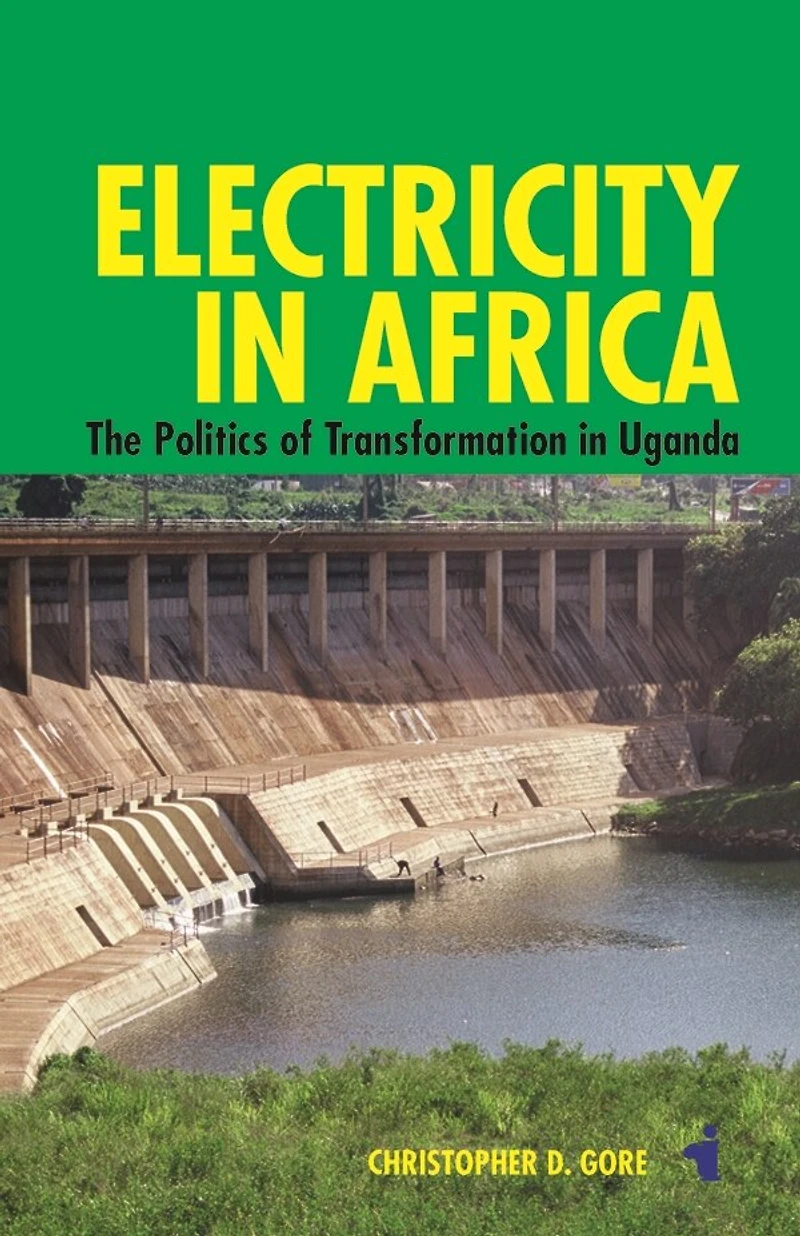 Electricity Africa: The Politics of Transformation Uganda