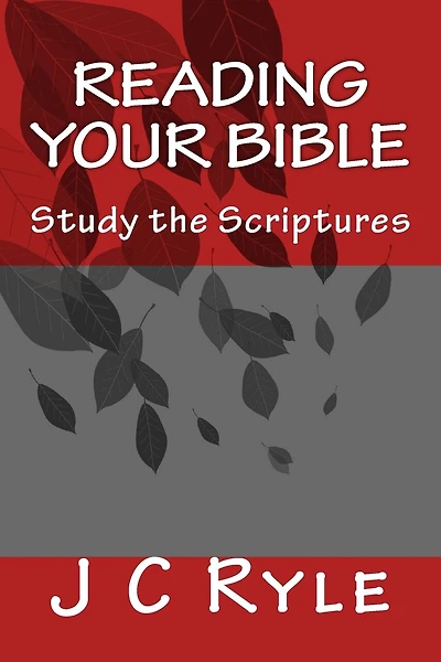 Reading your Bible: Study the Scriptures