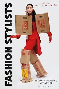 Fashion Stylists: History, Meaning And Practice