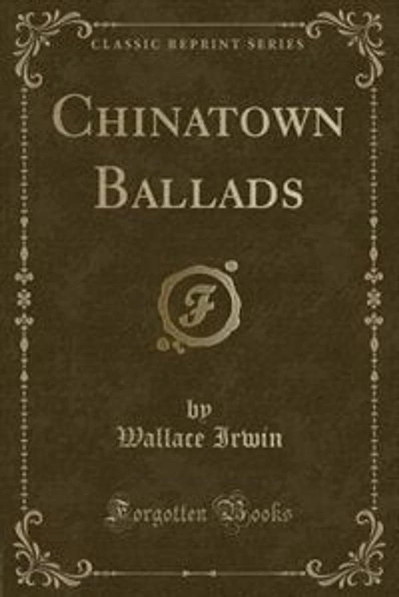 Chinatown Ballads (Classic Reprint)