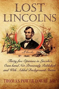 Lost Lincolns: Thirty-five Opinions in Lincoln's Own hand Not Previously Published and With Added Background Stories