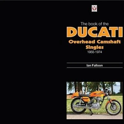 the Book of Ducati Overhead Camshaft Singles