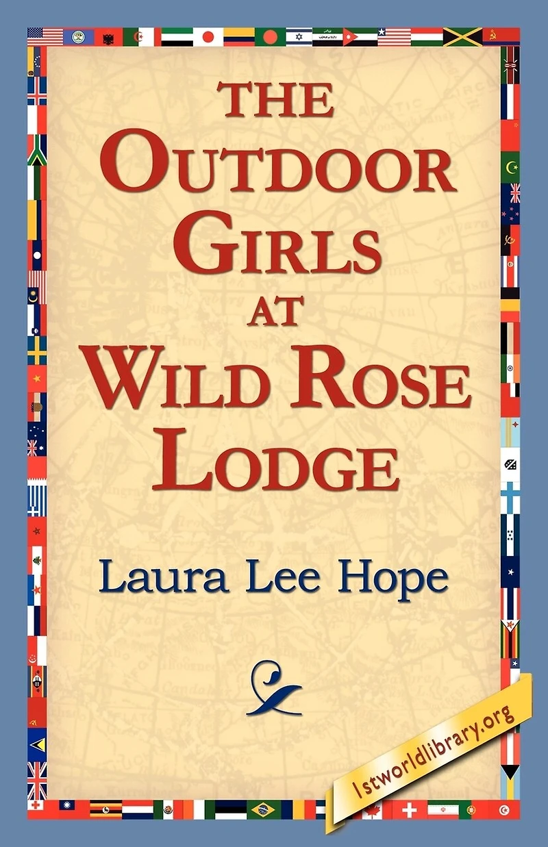 The Outdoor Girls at Wild Rose Lodge - Scholar's Choice Edition