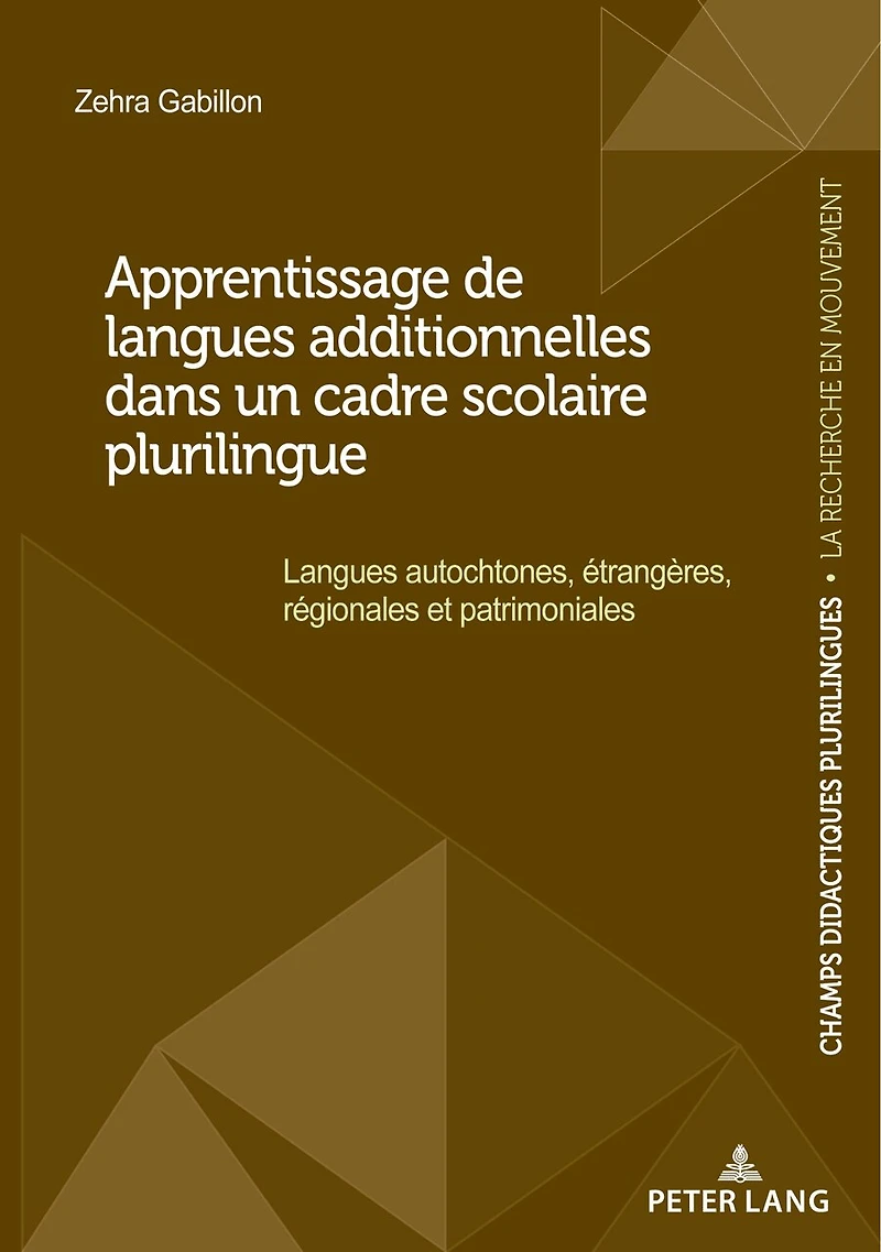 Apprentissage de Langues additionnelles dans un cadre scolaire plurilingue: autochtones, étrangères, régionales et patrimoniales